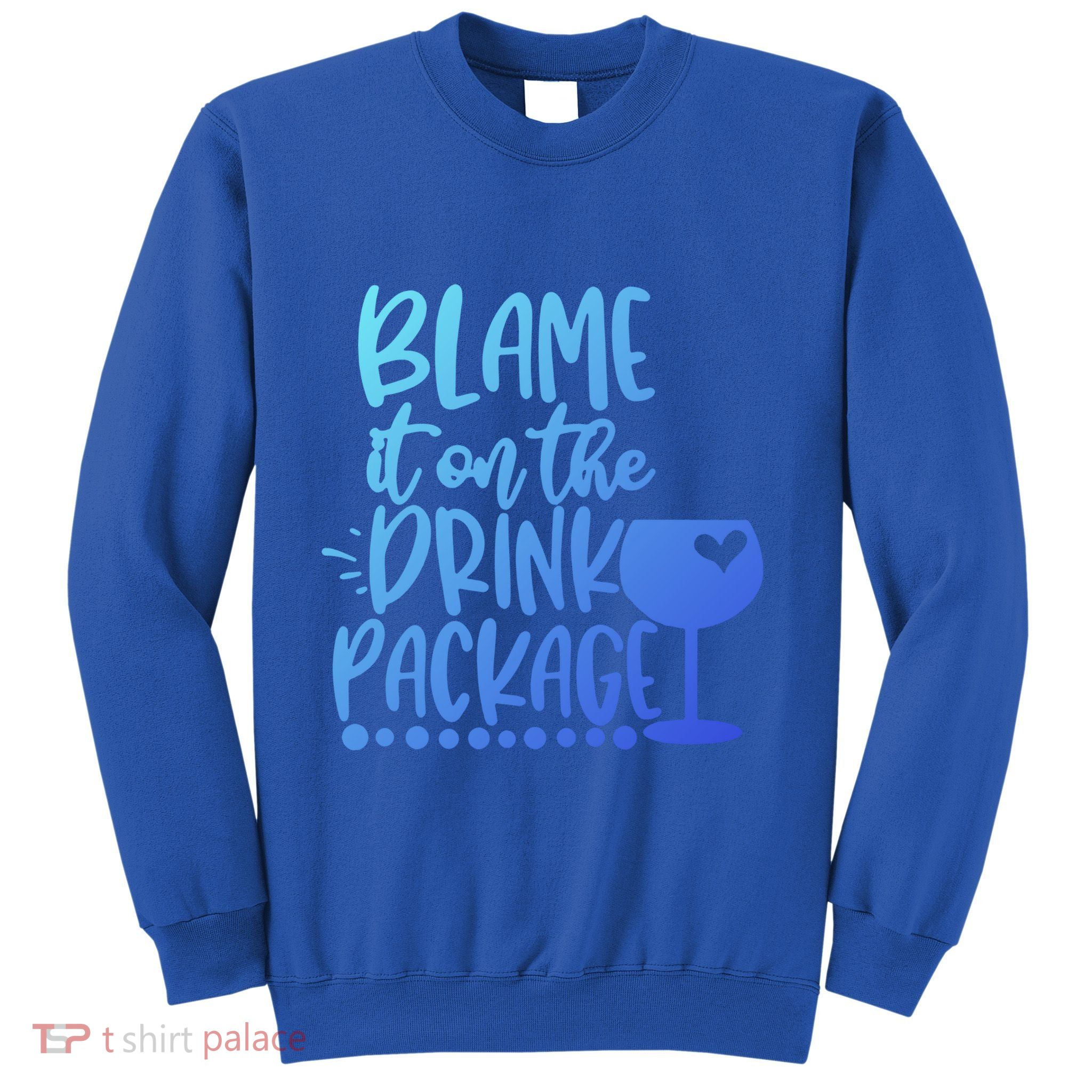 Blame It On The Package Cruise Alcohol Wine Lover Gift Sweatshirt