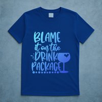 Blame It On The Package Cruise Alcohol Wine Lover Gift T-Shirt