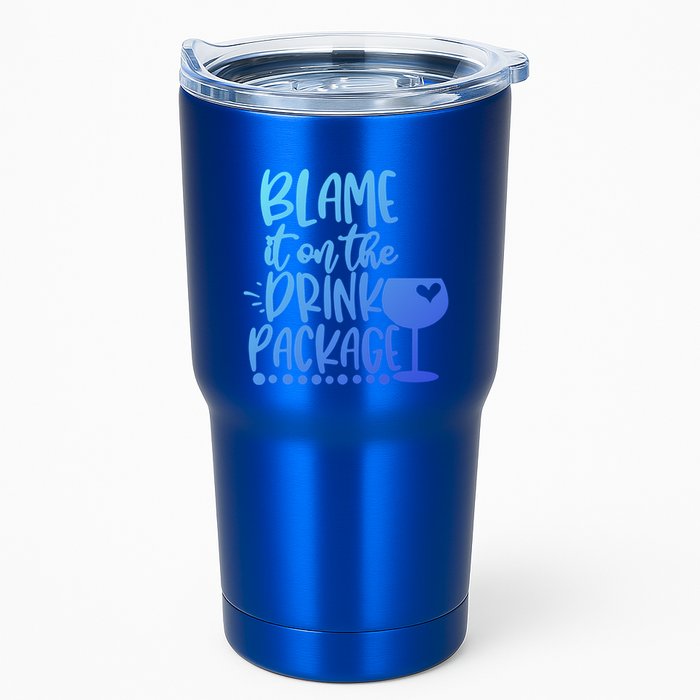 Blame It On The Package Cruise Alcohol Wine Lover Gift Tumbler