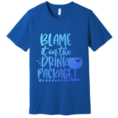 Blame It On The Package Cruise Alcohol Wine Lover Gift Premium T-Shirt