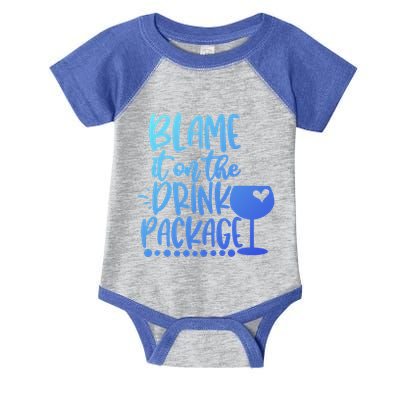 Blame It On The Package Cruise Alcohol Wine Lover Gift Infant Baby Jersey Bodysuit