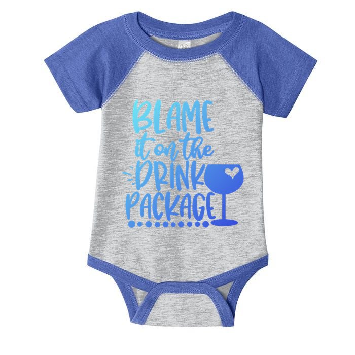Blame It On The Package Cruise Alcohol Wine Lover Gift Infant Baby Jersey Bodysuit