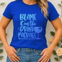 Blame It On The Package Cruise Alcohol Wine Lover Gift Womens T-Shirt
