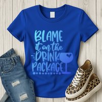 Blame It On The Package Cruise Alcohol Wine Lover Gift Womens T-Shirt