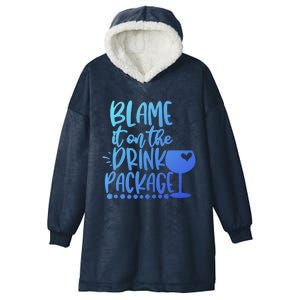 Blame It On The Package Cruise Alcohol Wine Lover Gift Hooded Wearable Blanket