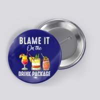 Blame It On The Package Funny Cruise Cruising Cruiser Gift Button