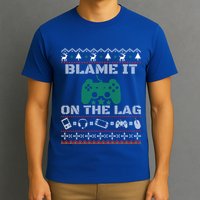 Blame It On The Lag Christmas Funny Video Gamer Ugly Meaningful Gift T-Shirt