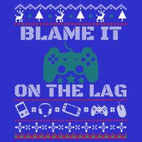 Blame It On The Lag Christmas Funny Video Gamer Ugly Meaningful Gift T-Shirt