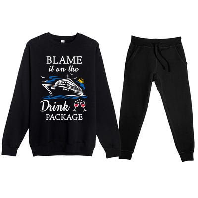 Blame It On The Package Funny Cruise Party Gift Premium Crewneck Sweatsuit Set