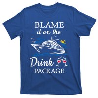 Blame It On The Package Funny Cruise Party Gift T-Shirt