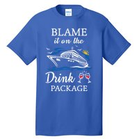 Blame It On The Package Funny Cruise Party Gift Tall T-Shirt