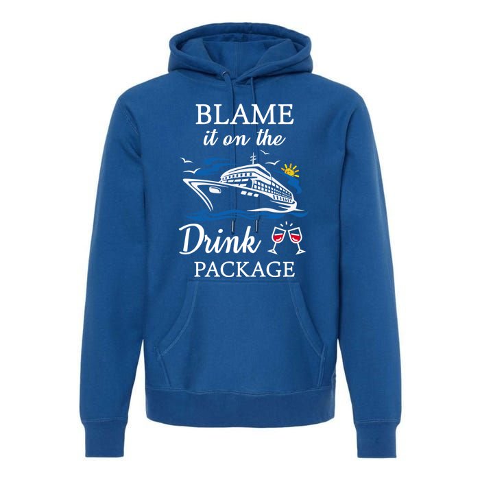 Blame It On The Package Funny Cruise Party Gift Premium Hoodie