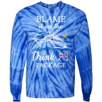 Blame It On The Package Funny Cruise Party Gift Tie-Dye Long Sleeve Shirt