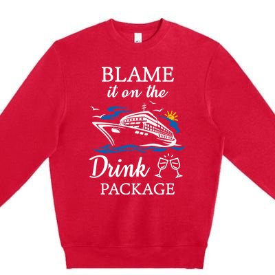 Blame It On The Package Funny Cruise Party Gift Premium Crewneck Sweatshirt