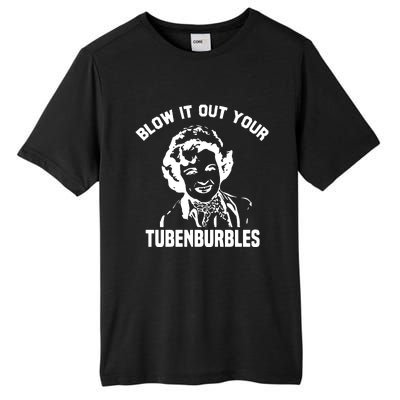 Blow It Out Your Tubenburbles Tall Fusion ChromaSoft Performance T-Shirt