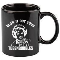 Blow It Out Your Tubenburbles 11oz C Handle Ceramic Mug