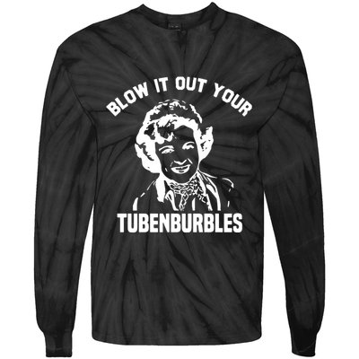 Blow It Out Your Tubenburbles Tie-Dye Long Sleeve Shirt