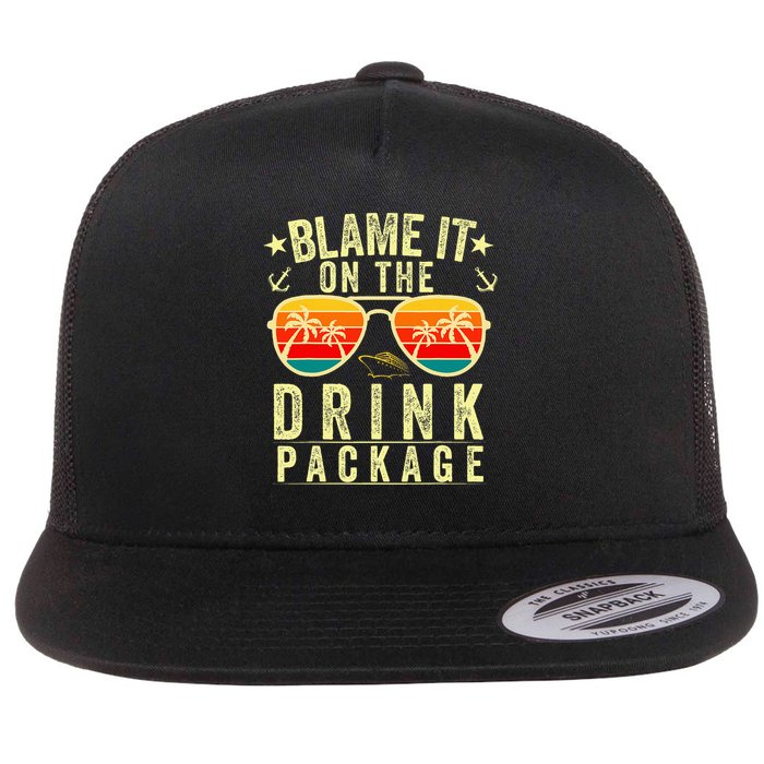 Blame It On The Cruise Package Cruise Cruising Matching Flat Bill Trucker Hat