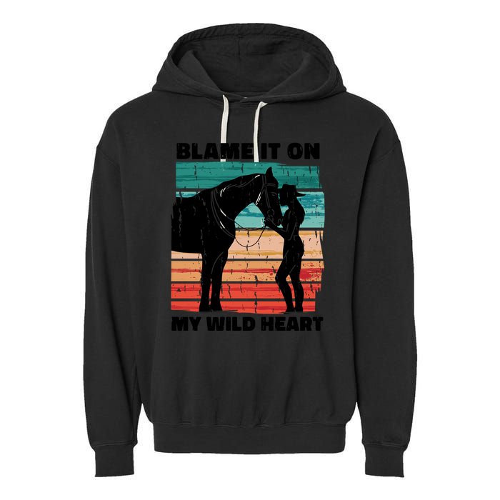 Blame It On My Wild Heart Horse Retro Garment-Dyed Fleece Hoodie