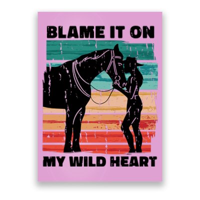 Blame It On My Wild Heart Horse Retro Poster