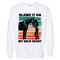 Blame It On My Wild Heart Horse Retro Garment-Dyed Sweatshirt