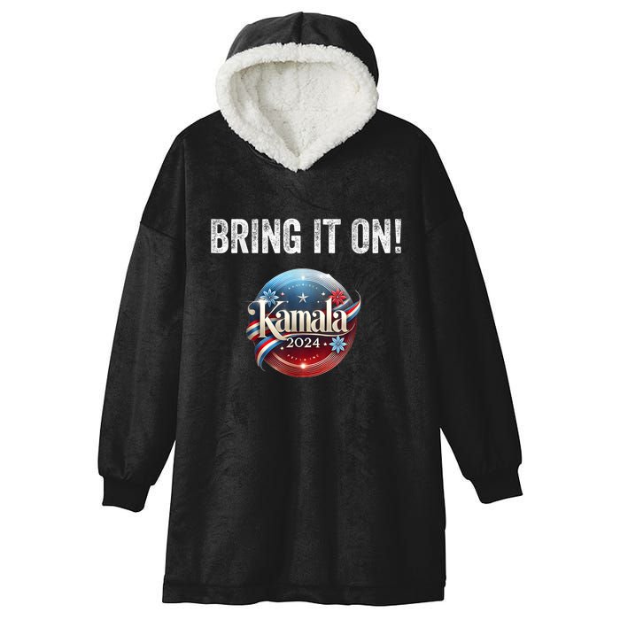 Bring It On Kamala Harris 2024 Election President Hooded Wearable Blanket