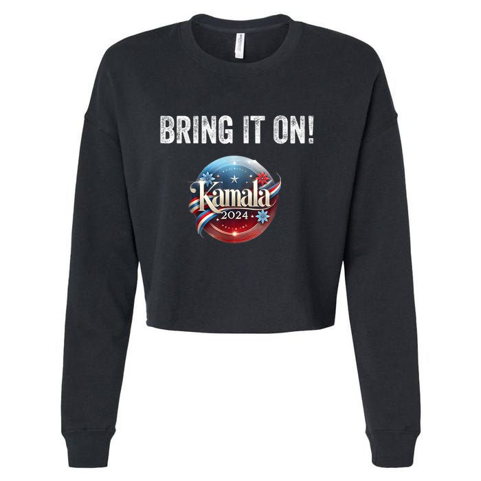 Bring It On Kamala Harris 2024 Election President Cropped Pullover Crew