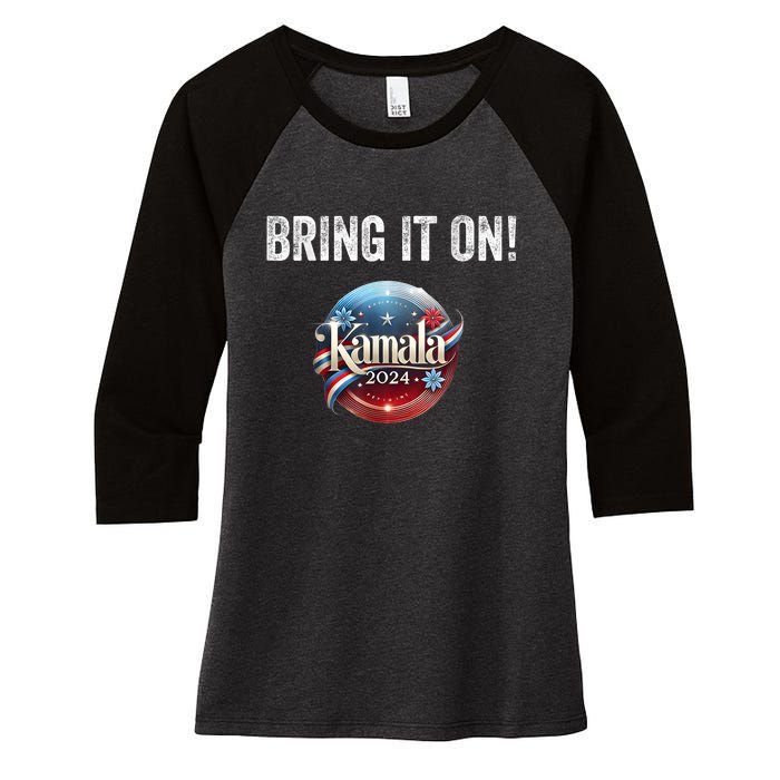 Bring It On Kamala Harris 2024 Election President Women's Tri-Blend 3/4-Sleeve Raglan Shirt