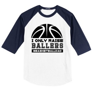 Basketball I Only Raise Ballers Basketball Dad Baseball Sleeve Shirt