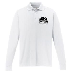 Basketball I Only Raise Ballers Basketball Dad Performance Long Sleeve Polo