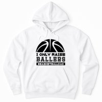 Basketball I Only Raise Ballers Basketball Dad Hoodie