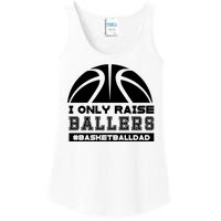 Basketball I Only Raise Ballers Basketball Dad Ladies Essential Tank