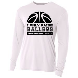 Basketball I Only Raise Ballers Basketball Dad Cooling Performance Long Sleeve Crew