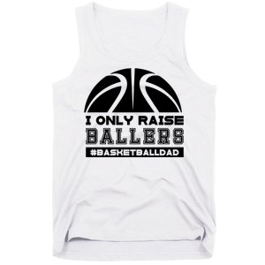 Basketball I Only Raise Ballers Basketball Dad Tank Top