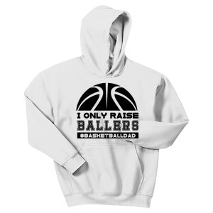 Basketball I Only Raise Ballers Basketball Dad Kids Hoodie