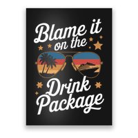 Blame It On The Drink Package Funny Cruise Design Poster