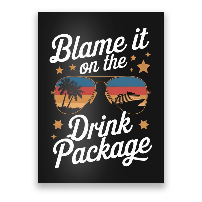 Blame It On The Drink Package Funny Cruise Design Poster