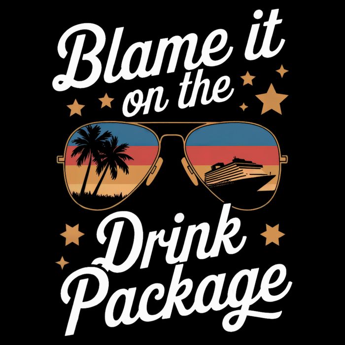 Blame It On The Drink Package Funny Cruise Design Poster