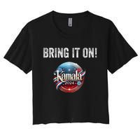 Bring It On Kamala Harris 2024 Election President Women's Crop Top Tee