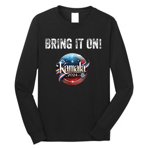 Bring It On Kamala 2024 Long Sleeve Shirt