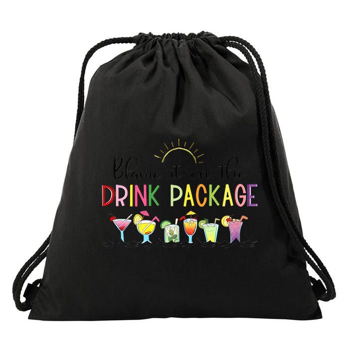 Blame It On The Drink Package Cruise Vacation Drawstring Bag