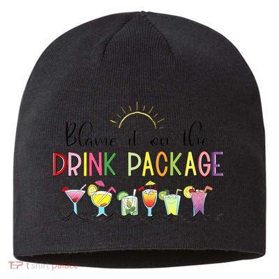 Blame It On The Drink Package Cruise Vacation Sustainable Beanie