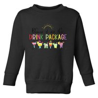 Blame It On The Drink Package Cruise Vacation Toddler Sweatshirt