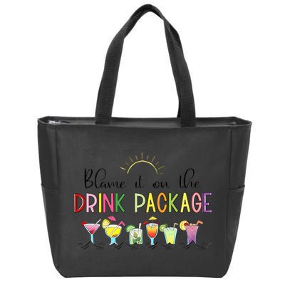 Blame It On The Drink Package Cruise Vacation Zip Tote Bag