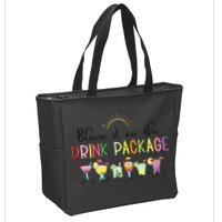 Blame It On The Drink Package Cruise Vacation Zip Tote Bag