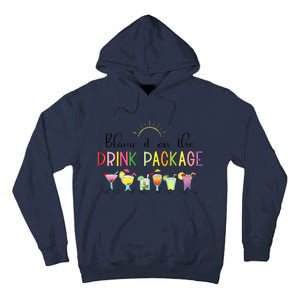 Blame It On The Drink Package Cruise Vacation Tall Hoodie