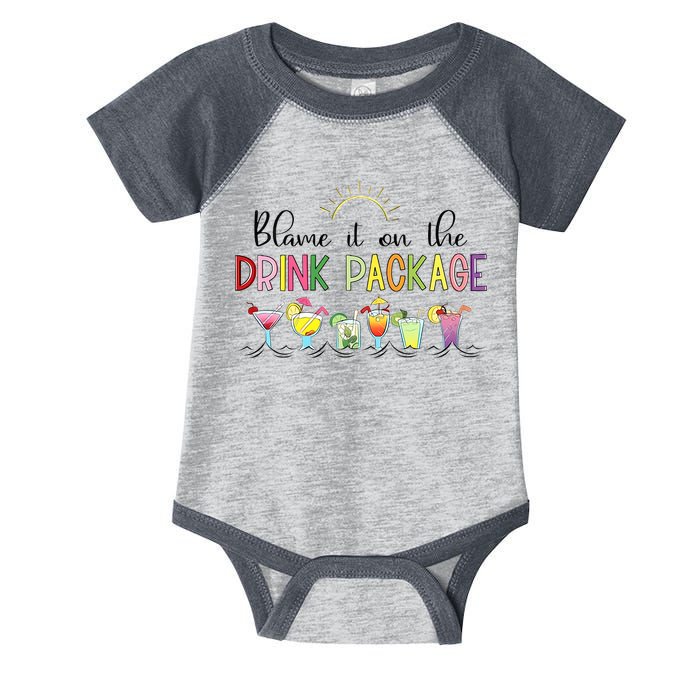 Blame It On The Drink Package Cruise Vacation Infant Baby Jersey Bodysuit