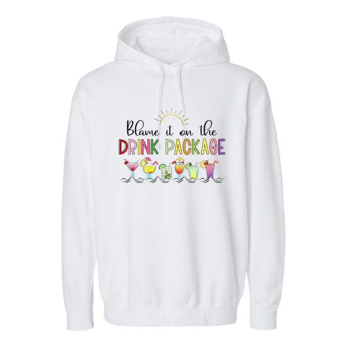 Blame It On The Drink Package Cruise Vacation Garment-Dyed Fleece Hoodie