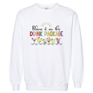 Blame It On The Drink Package Cruise Vacation Garment-Dyed Sweatshirt