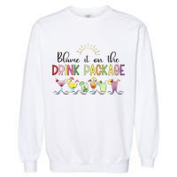 Blame It On The Drink Package Cruise Vacation Garment-Dyed Sweatshirt